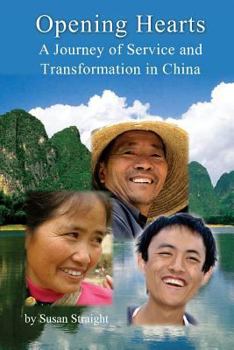 Paperback Opening Hearts: A Journey of Service and Transformation in China Book