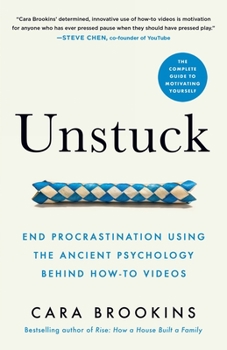 Paperback Unstuck: End Procrastination Using the Ancient Psychology Behind How-to Videos Book