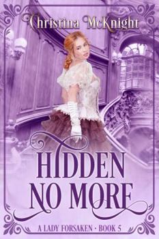 Paperback Hidden No More: A Lady Forsaken, Book Five Book