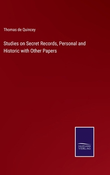 Hardcover Studies on Secret Records, Personal and Historic with Other Papers Book