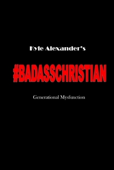 Paperback Badass Christian: Generational Mysfunction Book