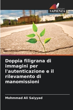 Paperback Doppia filigrana di immagini per l'autenticazione e il rilevamento di manomissioni [Italian] Book