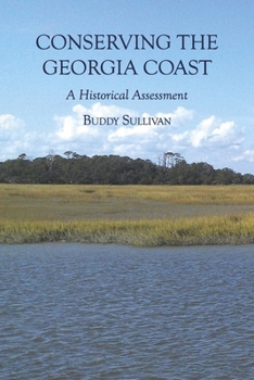 Paperback Conserving the Georgia Coast: A Historical Assessment Book