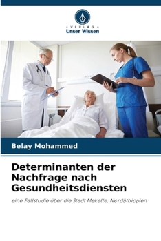 Paperback Determinanten der Nachfrage nach Gesundheitsdiensten [German] Book