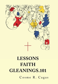 Hardcover Lessons Faith Gleanings.101 Book