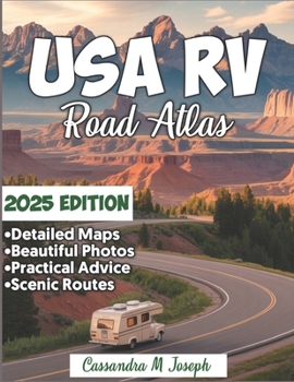 Paperback USA RVers Road Atlas 2025: Hit the Road Smarter in 2025 - Discover Scenic Routes, Hidden Gems, and Expert Navigation Tips for the Ultimate RV Adventur Book
