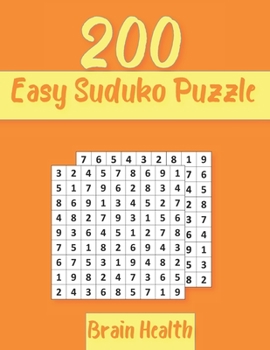 Paperback 200 Easy Sudoku Puzzle: Sudoku Puzzles For Brain Health and Focus Book