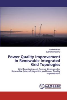 Paperback Power Quality Improvement in Renewable Integrated Grid Topologies Book