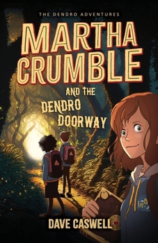 Paperback Martha Crumble and the Dendro Doorway Book