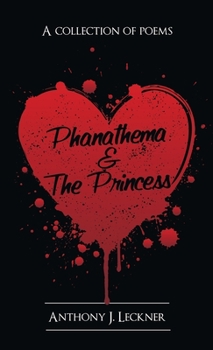 Hardcover Phanathema & the Princess: A Collection of Poems Book