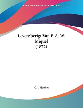 Paperback Levensberigt Van F. A. W. Miquel (1872) [Chinese] Book