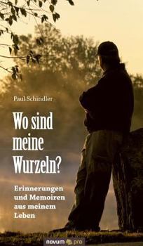Hardcover Wo sind meine Wurzeln?: Erinnerungen und Memoiren aus meinem Leben [German] Book