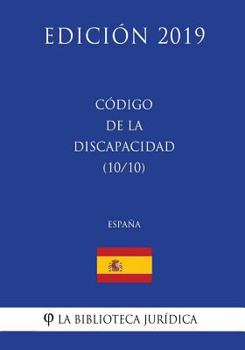 Paperback Código de la Discapacidad (10/10) (España) (Edición 2019) [Spanish] Book