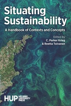 Paperback Situating Sustainability: A Handbook of Contexts and Concepts Book