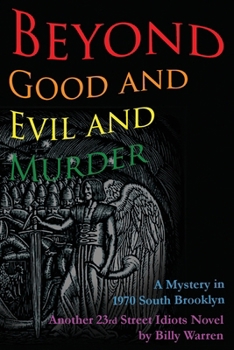 Beyond Good an Evil and Murder: A Mystery in 1970 South Brooklyn