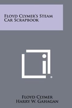 Paperback Floyd Clymer's Steam Car Scrapbook Book