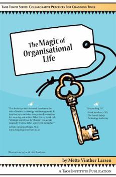 Paperback The Magic of Organisational Life Book