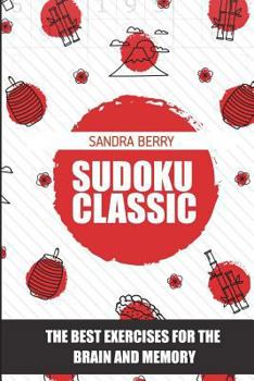 Paperback Sudoku Classic: The Best Exercises for The Brain And Memory [Large Print] Book
