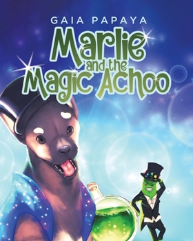 Paperback Marlie and the Magic Achoo Book