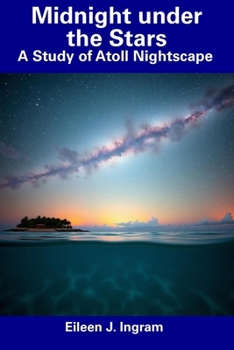 Paperback Midnight under the Stars: A Study of Atoll Nightscape Book