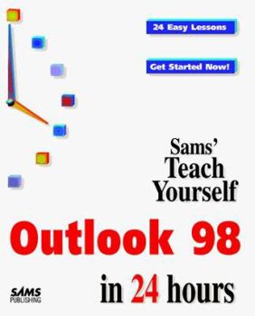 Paperback Sams Teach Yourself Outlook 98 in 24 Hours Book