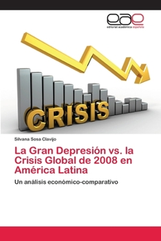 La Gran Depresion vs. La Crisis Global de 2008 En America Latina