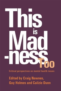 Paperback This Is Madness Too: Critical Perspectives on Mental Health Services Book