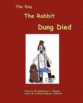 Paperback The Day The Rabbit Dung Died Book