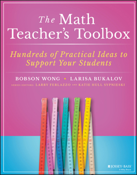 Paperback The Math Teacher's Toolbox: Hundreds of Practical Ideas to Support Your Students Book