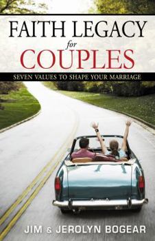 Hardcover Faith Legacy for Couples: Seven Values to Shape Your Marriage Book