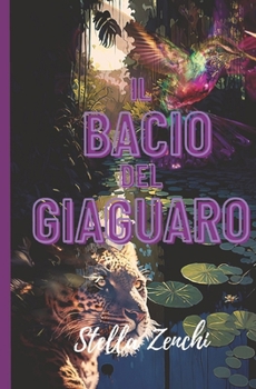 Paperback Il bacio del giaguaro [Italian] Book