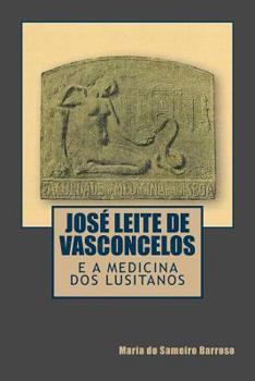 Paperback Jose Leite de Vasconcelos e a Medicina dos Lusitanos [Portuguese] Book