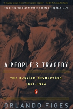 Paperback A People's Tragedy: A History of the Russian Revolution Book