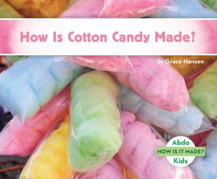 Library Binding How Is Cotton Candy Made? Book