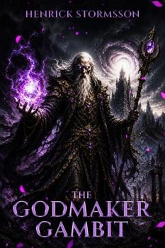 The Godmaker Gambit: The Chronicles of the Dawn Knight Book 2