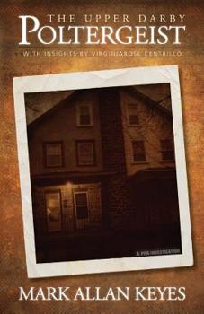 Paperback The Upper Darby Poltergeist: A PPA Investigation Book