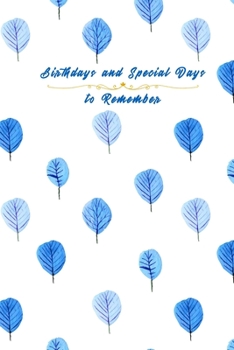 Birthdays and Special Days to Remember: Record your important anniversary, birthday, celebration, card log, Perpetual Event Calendars, monthly Quotes Journal to Write in: Tree Watercolor Theme