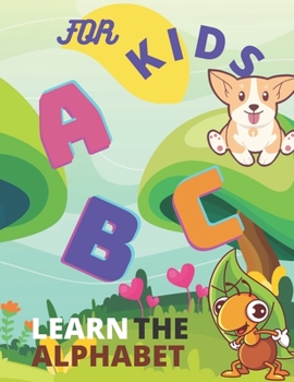Paperback A B C for Kids: Learn the Alphabet Book