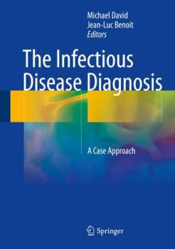 Hardcover The Infectious Disease Diagnosis: A Case Approach Book