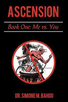 Paperback Ascension: Book One: Me vs. You Book