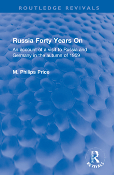 Hardcover Russia Forty Years on: An Account of a Visit to Russia and Germany in the Autumn of 1959 Book