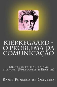 Paperback Kierkegaard: o problema da comunicacao: Bilingual edition (Portuguese & English) [Portuguese] Book