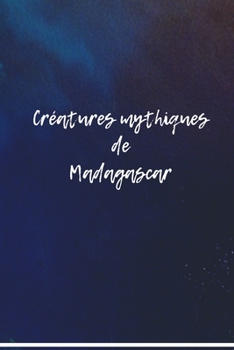 Paperback Cr?atures mythiques de Madagascar [French] Book