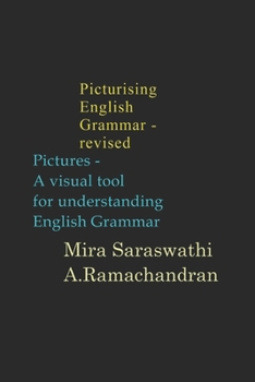Paperback Picturising English Grammar- revised: Pictures - a visual tool for understanding Englsih Grammar Book