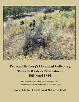 Paperback Per Axel Rydberg's Botanical Collecting Trips to Western Nebraska in 1890 and 1891 Book