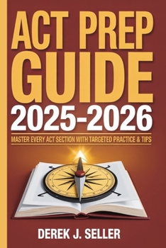 Paperback ACT Prep Guide 2025-2026: Master Every ACT Section with Targeted Practice & Tips Book