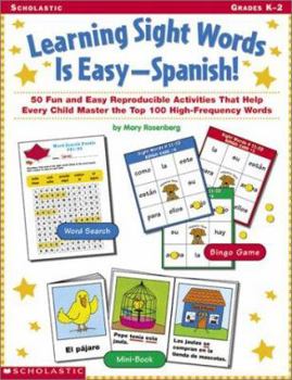 Paperback Learning Sight Words is Easy-Spanish!: 50 Fun and Easy Reproducible Activities That Help Every Child Master the Top 100 High-Frequency Words; Grades K Book