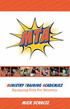Hardcover Ministry Training Academies: Equipping Kids for Ministry Book
