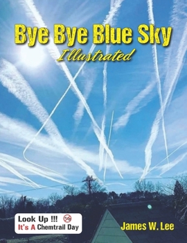 Paperback Bye Bye Blue Sky Illustrated: Black and White Book