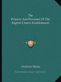 Paperback The Property And Revenues Of The English Church Establishment Book